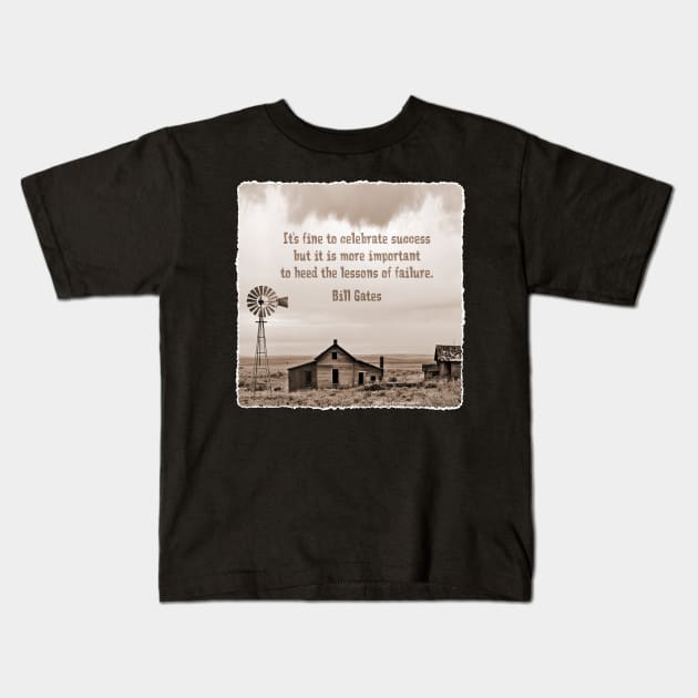 Abandoned Homestead with Bill Gates Quote Kids T-Shirt by Lines